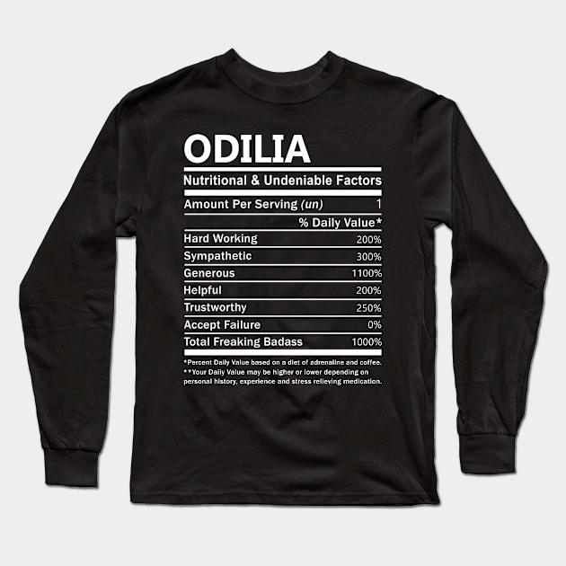 Odilia Name T Shirt - Odilia Nutritional and Undeniable Name Factors Gift Item Tee Long Sleeve T-Shirt by nikitak4um